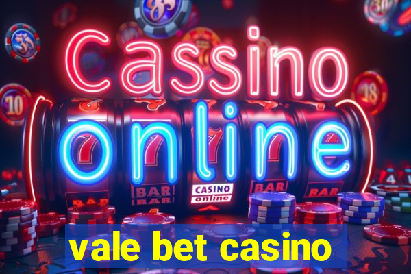 vale bet casino